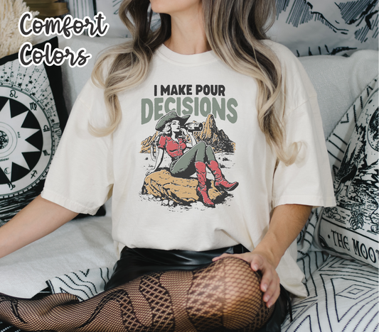 Pour Decisions T-Shirt